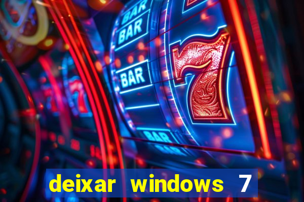 deixar windows 7 mais rapido